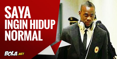 Balotelli: Saya Hanya Ingin Hidup Normal Balotelli: Saya Hanya Ingin Hidup Normal