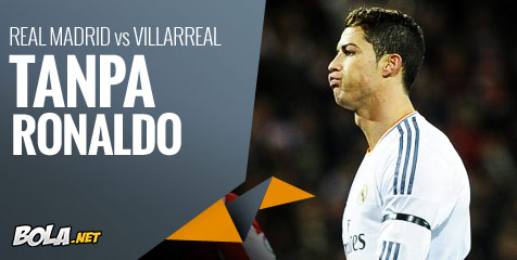 Preview: Real Madrid vs Villarreal, Tanpa Ronaldo