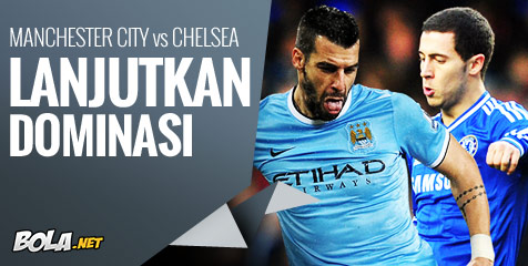 Preview: Man City vs Chelsea, Lanjutkan Dominasi Preview: Man City vs Chelsea, Lanjutkan Dominasi