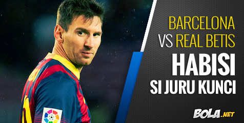 Preview: Barca vs Betis, Habisi Si Juru Kunci