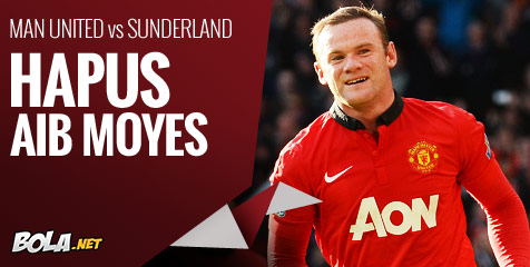 Preview: Man United vs Sunderland, Hapus Aib Moyes