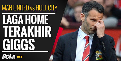 Preview: MU vs Hull City, Home Terakhir Giggs