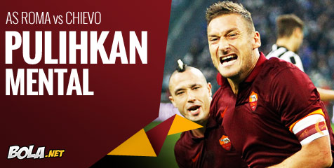 Preview: AS Roma vs Chievo, Pulihkan Mental