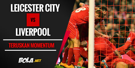 Preview: Leicester vs Liverpool, Teruskan Momentum