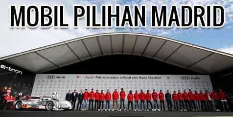 Ini Dia Mobil Audi Pilihan Penggawa Madrid