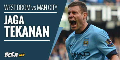 Preview: West Brom vs Man City, Jaga Tekanan