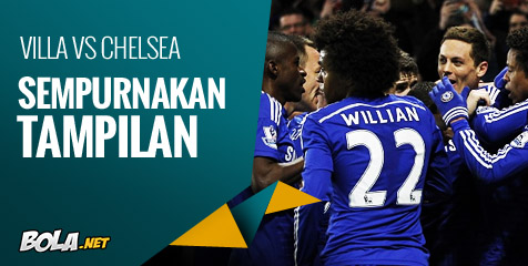 Preview: Villa vs Chelsea, Sempurnakan Tampilan