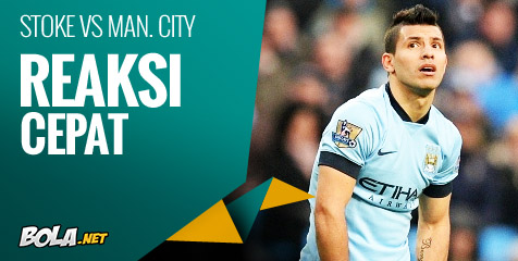 Preview: Stoke vs Manchester City, Reaksi Cepat