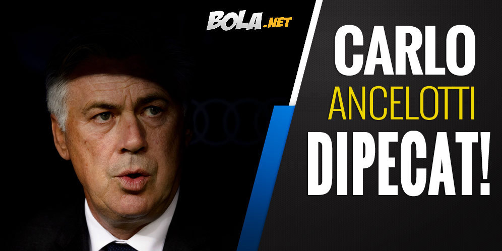 Ancelotti Resmi Dipecat!