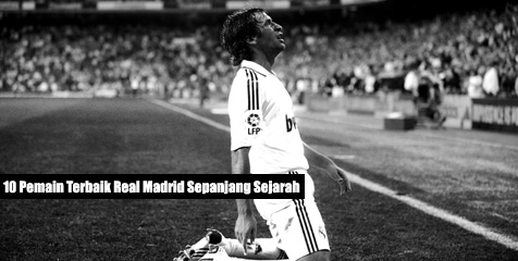 10 Pemain Terbaik Real Madrid Sepanjang Sejarah