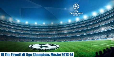 10 Tim Favorit di Liga Champions Musim 2013-14