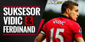 Kandidat Pengganti Vidic-Ferdinand di Manchester United