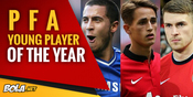 10 Youngster Kandidat Peraih PFA Young Player Of The Year 10 Youngster Kandidat Peraih PFA Young Player Of The Year