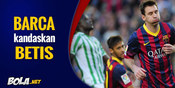 Fakta Menarik Kemenangan Barca Atas Betis Fakta Menarik Kemenangan Barca Atas Betis
