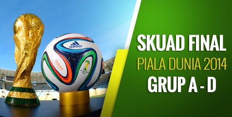 Rangkuman Skuat Final Piala Dunia 2014 Grup A - D Rangkuman Skuat Final Piala Dunia 2014 Grup A - D