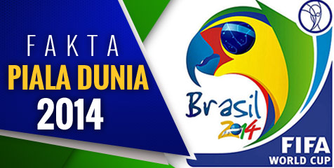 Fakta-fakta Piala Dunia Brasil 2014