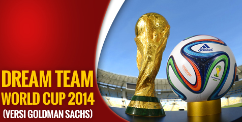 Dream Team Piala Dunia 2014 Versi Goldman Sachs