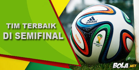 Best XI: Tim Terbaik Semifinal Piala Dunia 2014