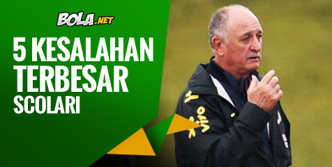 5 Kesalahan Terbesar Luiz Felipe Scolari