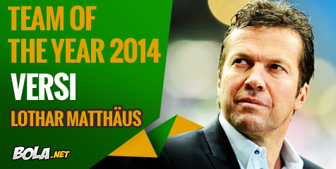 Team of The Year 2014 Versi Lotthar Matthaus