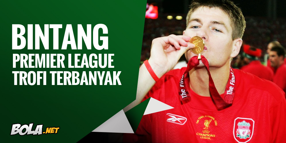 Bintang Premier League dengan Koleksi Trofi Terbanyak