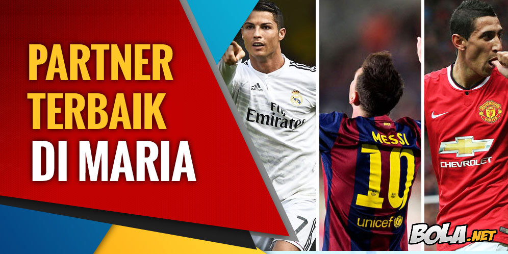 Messi, Ronaldo dan Partner Terbaik Di Maria di Atas Lapangan Hijau