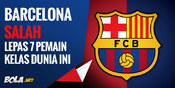 Barcelona Salah Lepas Tujuh Pemain Kelas Dunia Ini