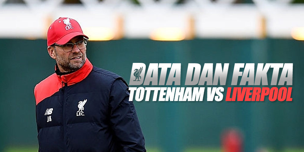 Data dan Fakta Premier League: Tottenham vs Liverpool