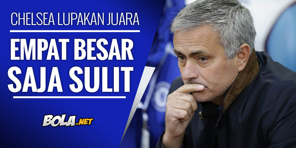 Chelsea Juara? Empat Besar Saja Sulit