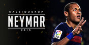 Kaleidoskop 2015: Neymar Kaleidoskop 2015: Neymar