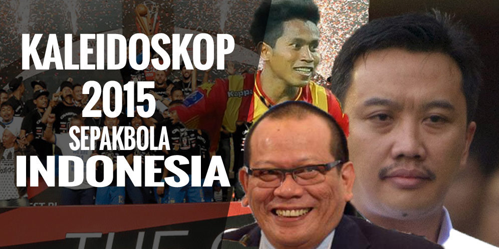 Kaleidoskop 2015: Sepakbola Indonesia