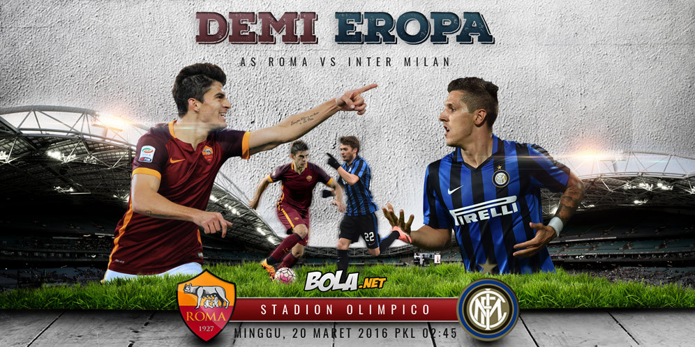 Prediksi AS Roma vs Inter Milan 20 Maret 2016