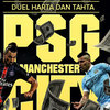 PSG vs City 'Mustahil Diprediksi'