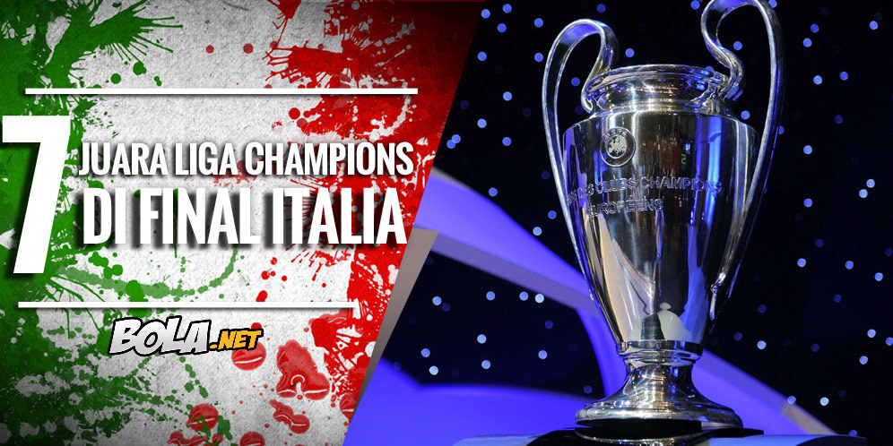 Inilah 7 Tim Yang Mengangkat Trofi Liga Champions di Italia