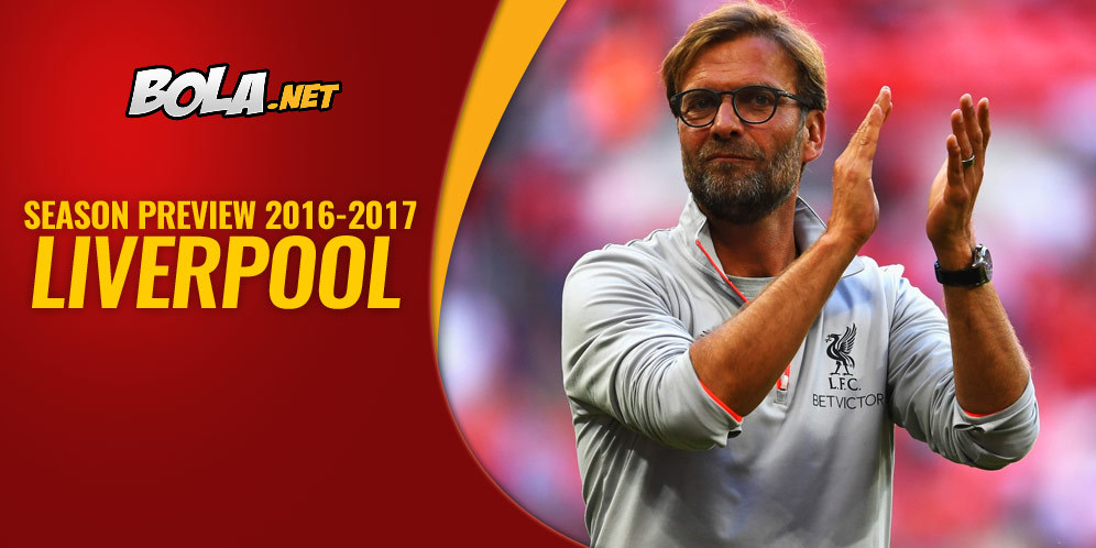 Season Preview 2016-2017: Liverpool Bernafsu Pecah Telur