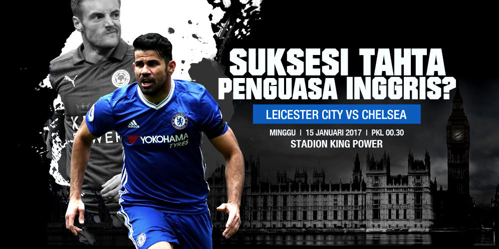 Prediksi Leicester City vs Chelsea 15 Januari 2017