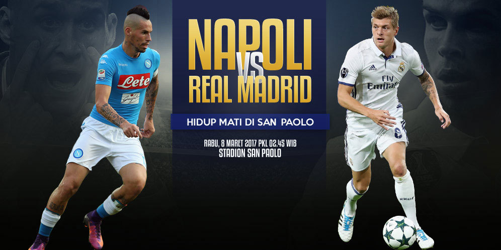 Prediksi Napoli vs Real Madrid 8 Maret 2017