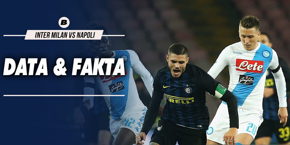 Data dan Fakta Serie A: Inter Milan vs Napoli