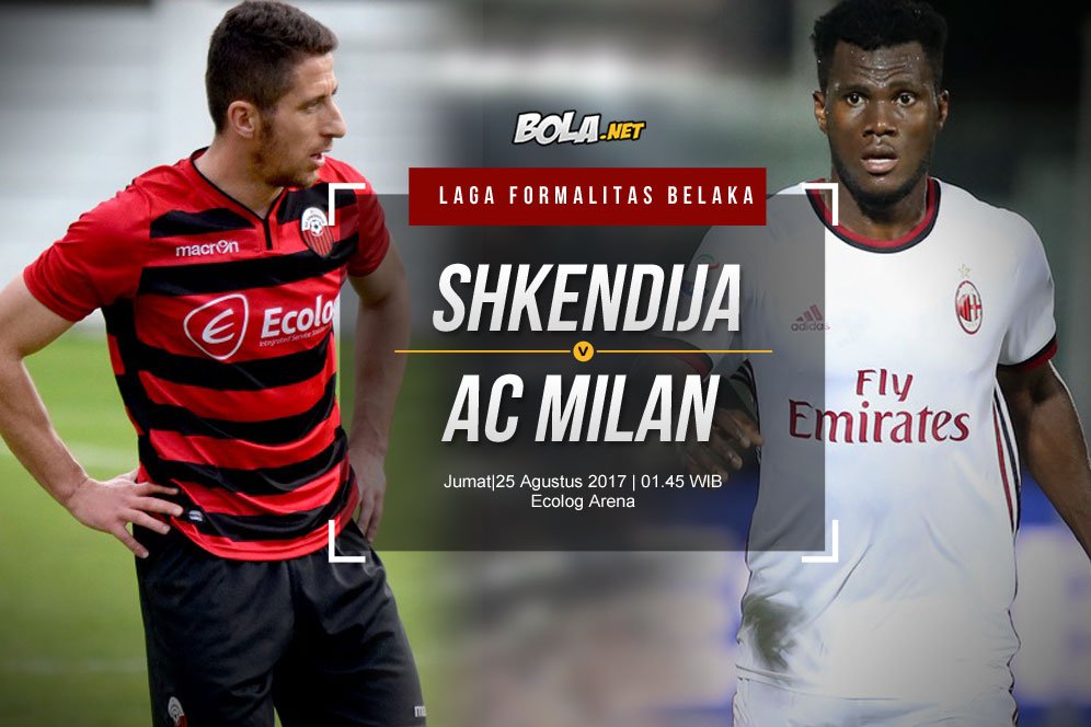 Prediksi Shkendija vs AC Milan 25 Agustus 2017
