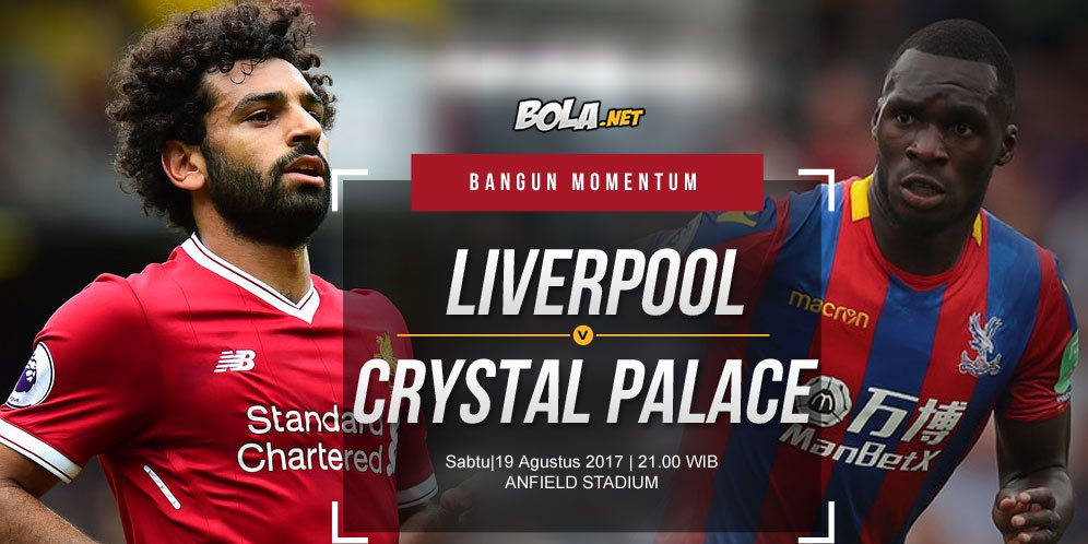 Prediksi Liverpool vs Crystal Palace 19 Agustus 2017