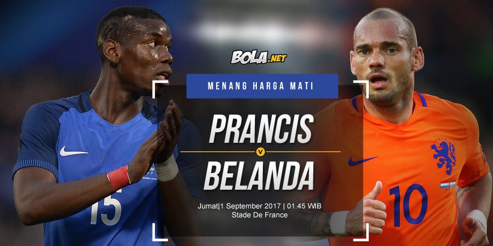 Prediksi Prancis vs Belanda 1 September 2017