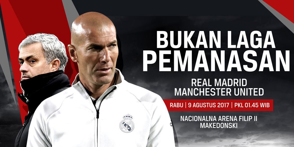 Prediksi Real Madrid vs Manchester United 9 Agustus 2017