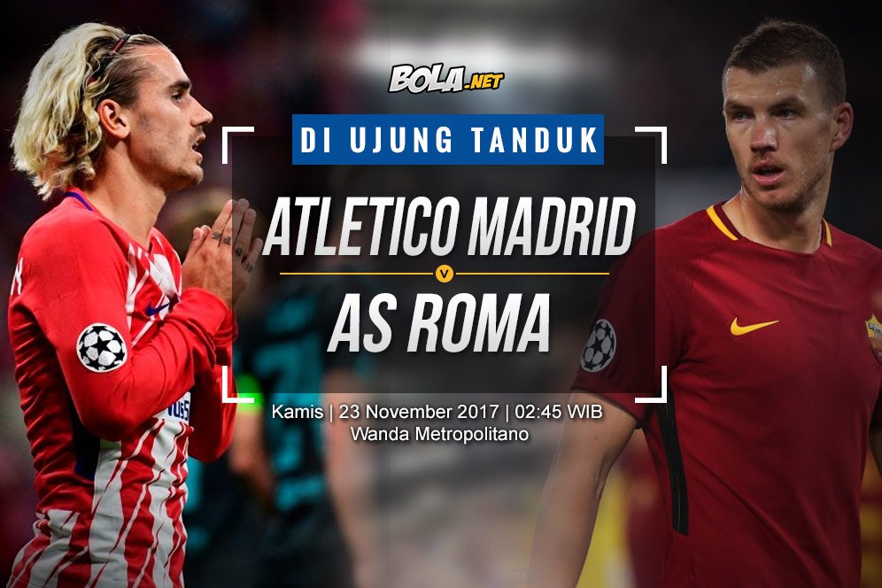 Prediksi Atletico Madrid vs AS Roma 23 November 2017 Prediksi Atletico Madrid vs AS Roma 23 November 2017