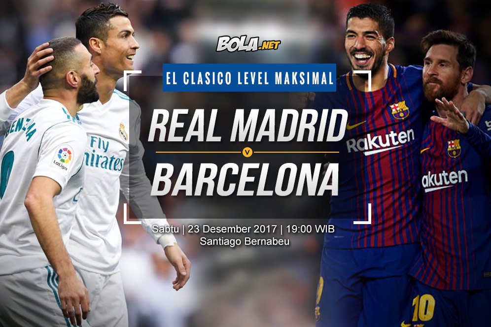 Prediksi Real Madrid vs Barcelona 23 Desember 2017