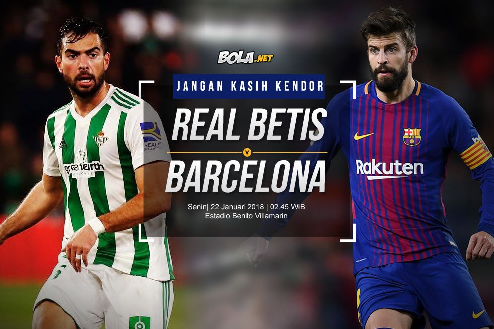 Prediksi Real Betis vs Barcelona 22 Januari 2018