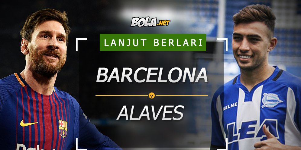 Prediksi Barcelona Vs Alaves 29 Januari 2018 Bola Net