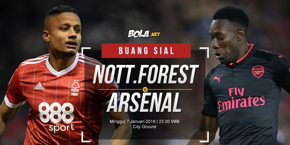Prediksi Nottingham Forest vs Arsenal 7 Januari 2018