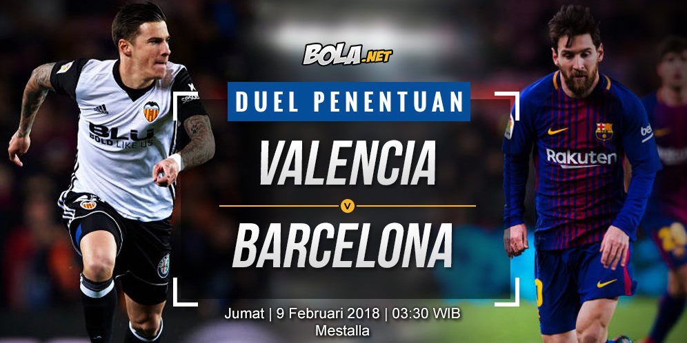 Prediksi Valencia vs Barcelona 9 Februari 2018