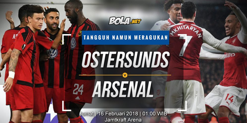 Prediksi Ostersunds vs Arsenal 16 Februari 2018