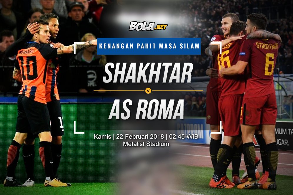 Prediksi Shakhtar Donetsk vs AS Roma 22 Februari 2018